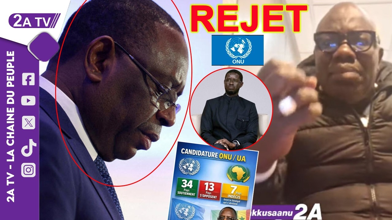 Derni&egrave;re minute, ONU, candidat Macky rejet&eacute; ? Ahmed AIDARA sur les dessous...