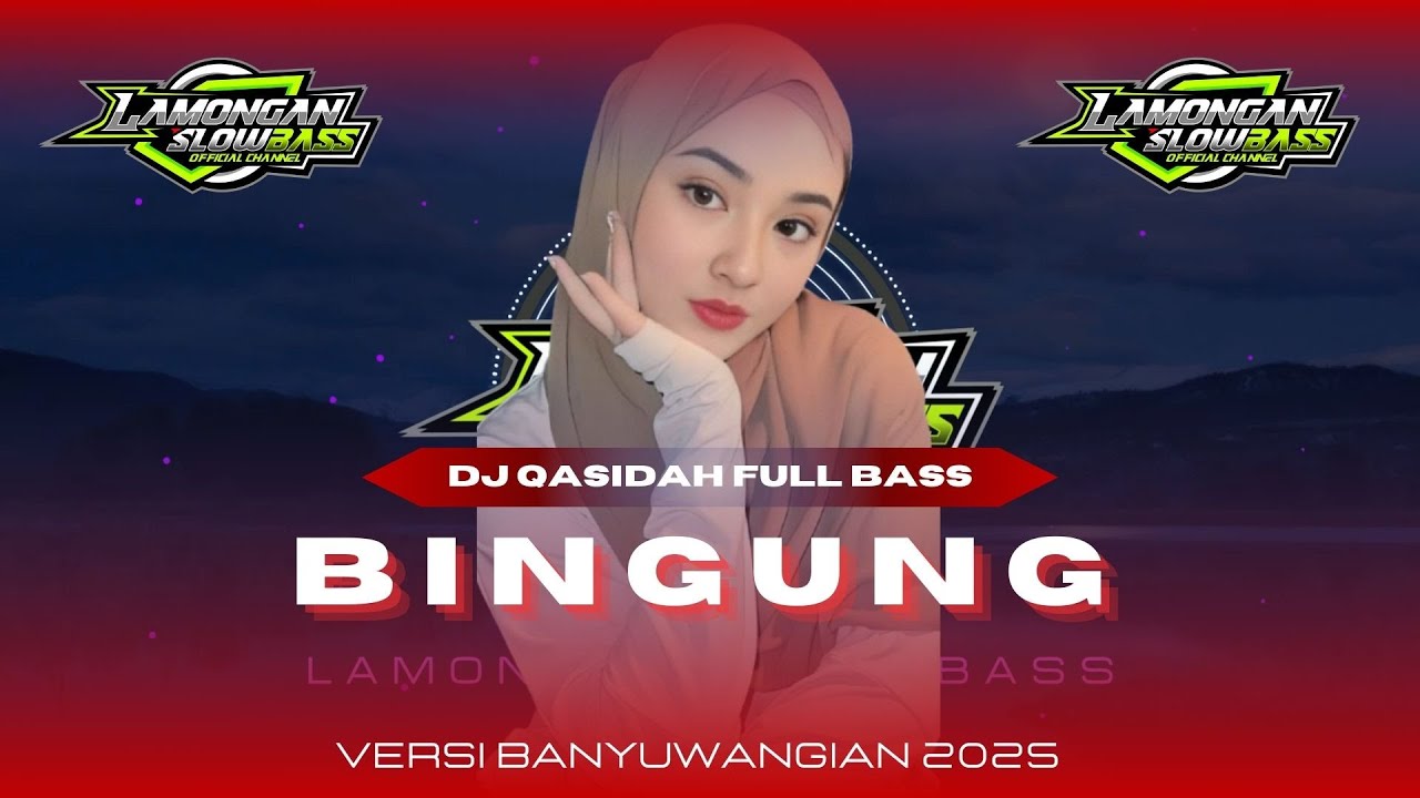 DJ QASIDAH BINGUNG STYLE BANYIWANGIAN JARANAN DOR | LAMONGAN SLOW BASS