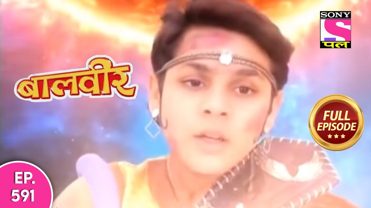 Baalveer | Full Episode | Episode 591 | 5th July, 2021