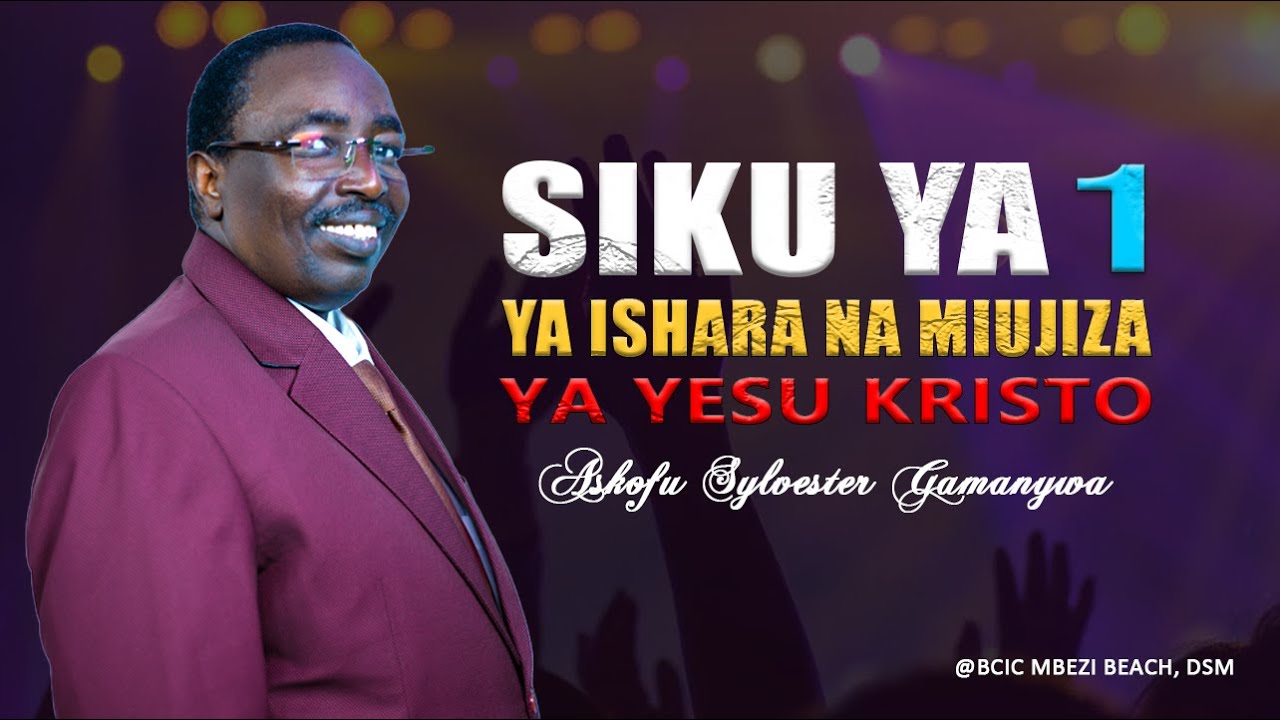 ISHARA NA MIUJIZA YA YESU KRISTO KUPITIA MAOMBEZI (SIKU YA #1)