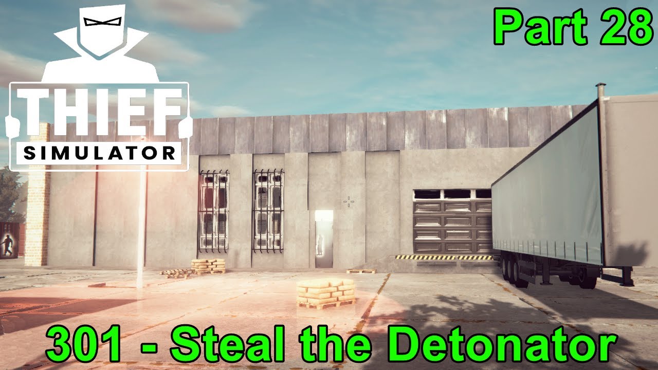 Thief Simulator Gameplay / 301 - Steal the Detonator / Game Walkthrough / Part 28