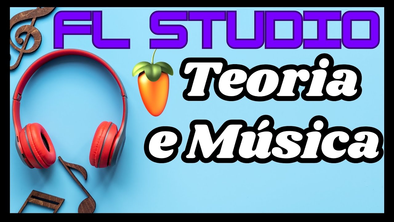 FLSTUDIO TEORIA e M&Uacute;SICA M&eacute;todo F&aacute;cil