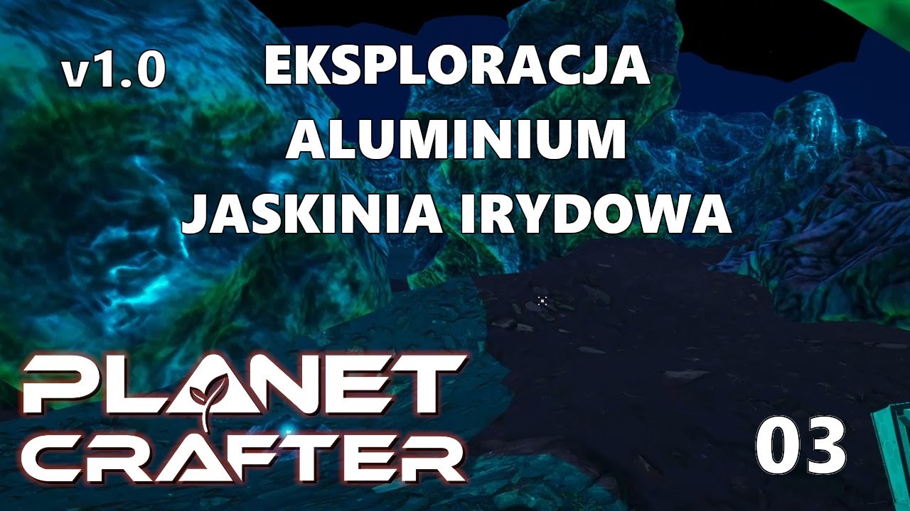 Planet Crafter v 1.0 - Eksploracja, Aluminium, Jaskinia Irydowa - s2e03