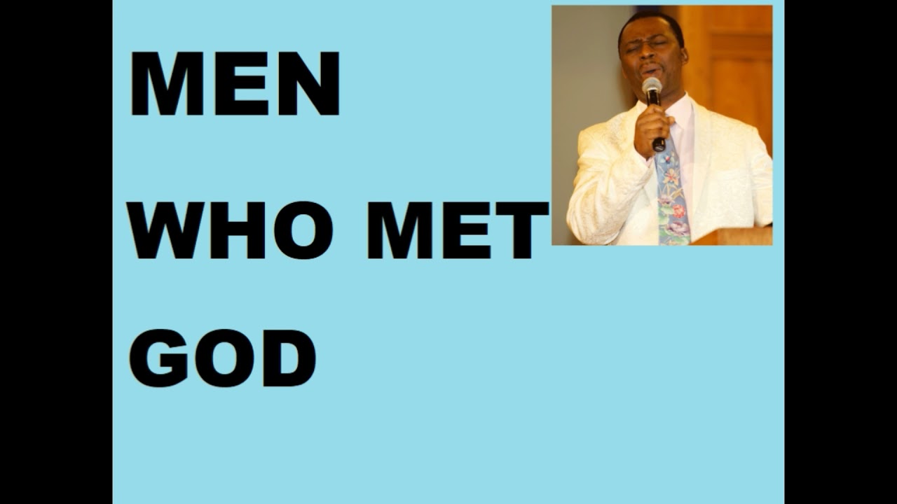 MEN WHO MET GOD  By D K OLUKOYA