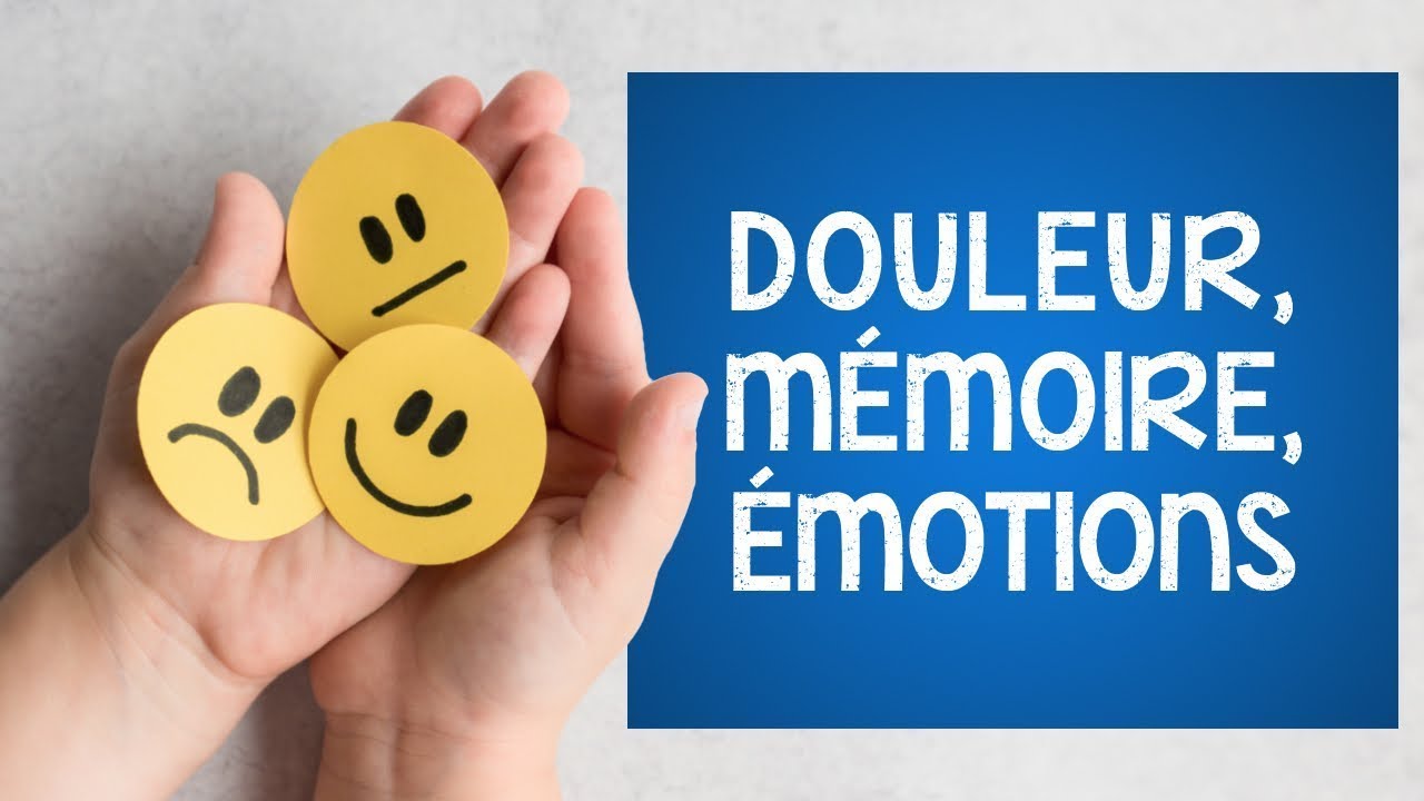 Douleur, m&eacute;moire et &eacute;motions : 6 trucs essentiels &agrave; savoir