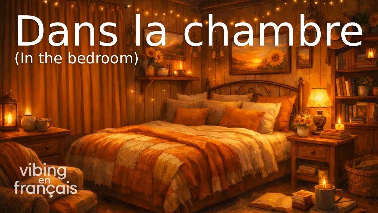 Learn French Through Chill Music | Dans la chambre (In the bedroom) | Vendredi Vocab 🌙