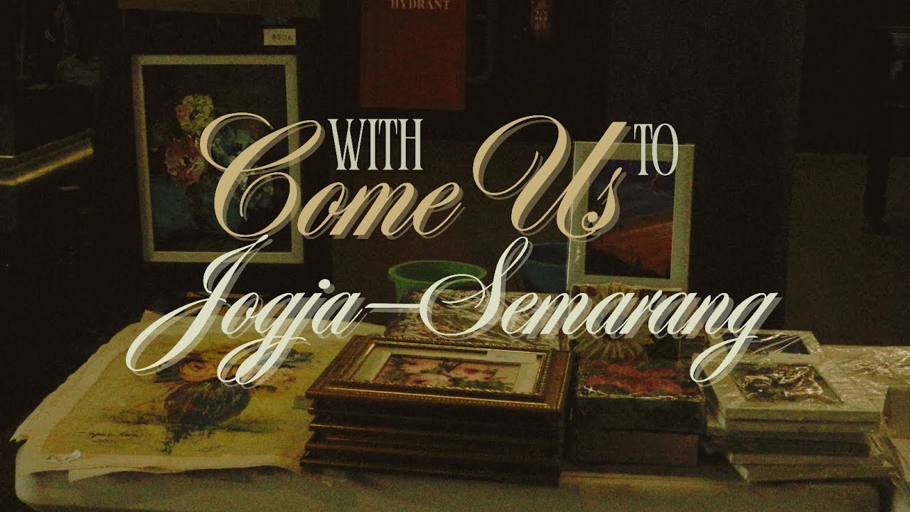 Come with us on a trip to Jogja—Semarang! 💌
