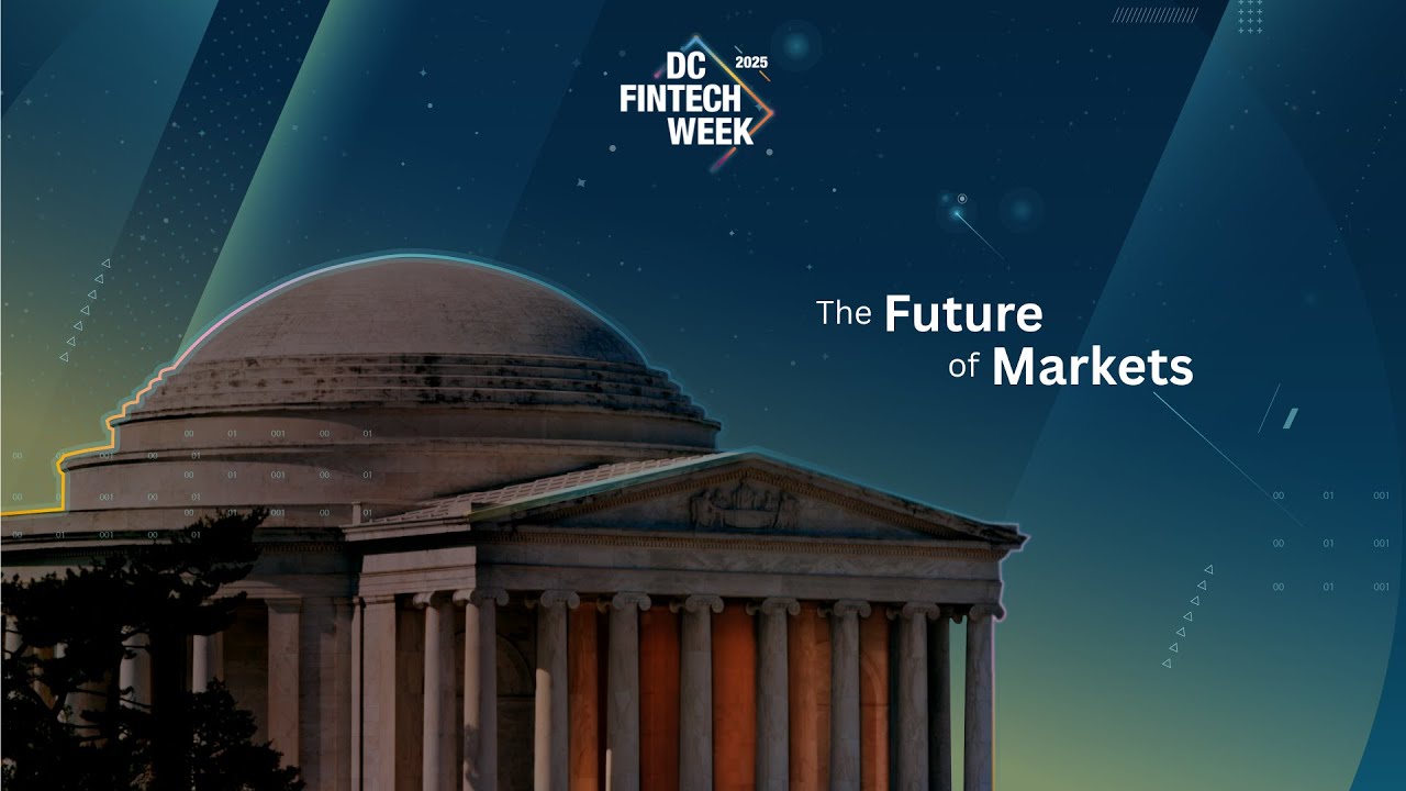 The Future of Markets | DC Fintech Week 2025
