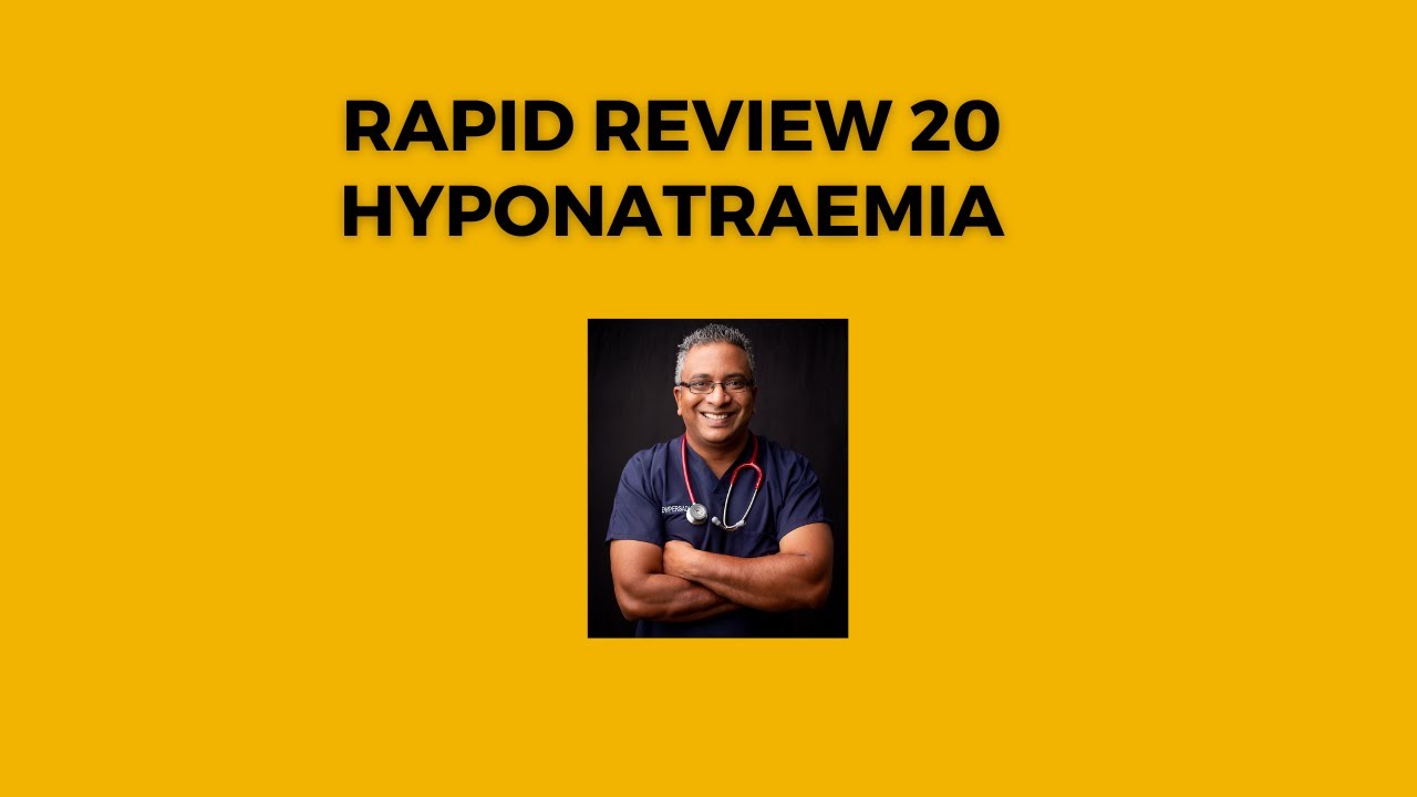 Rapid Review 20 : Hyponatraemia