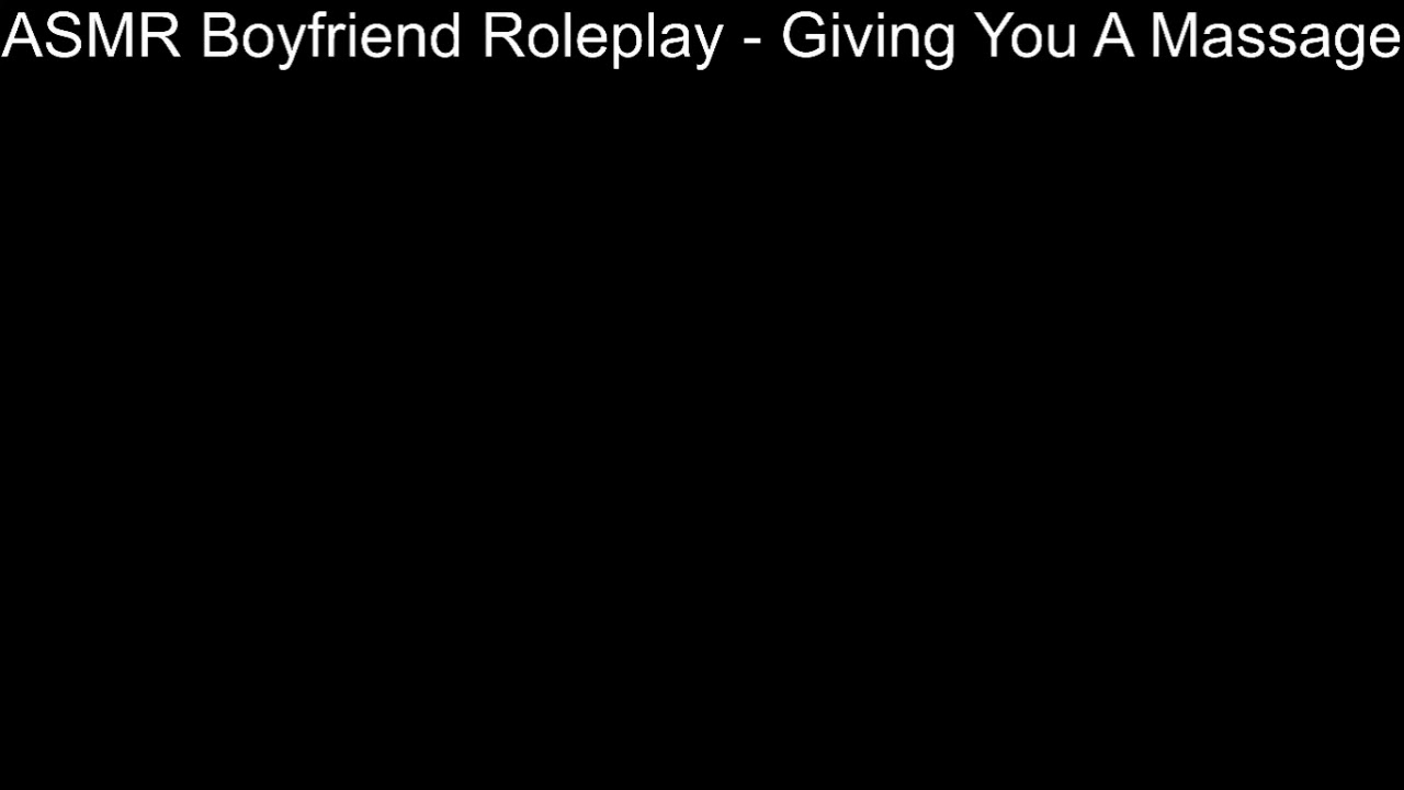 ASMR Boyfriend Roleplay - Giving You A Massage #12