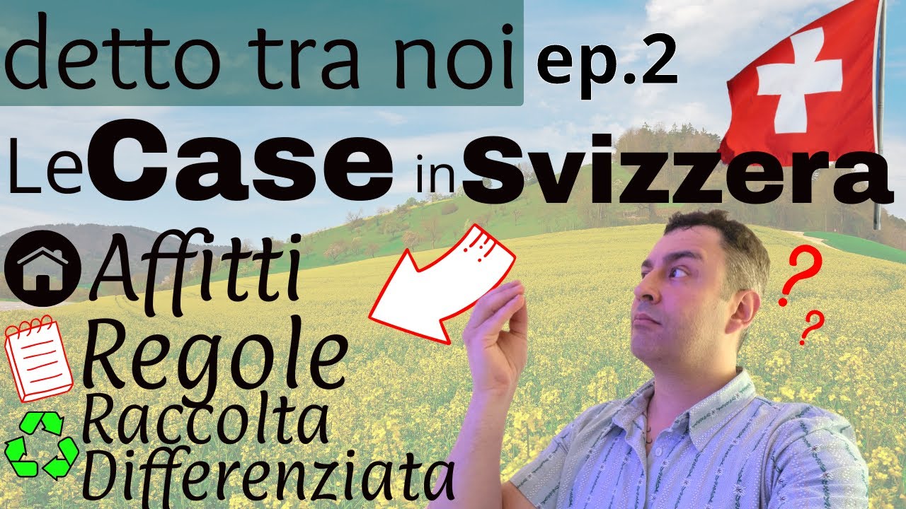 Le case in Svizzera - Detto tra Noi ep 2 #raccoltadifferenziata #regolesvizzere #caseinsvizzera