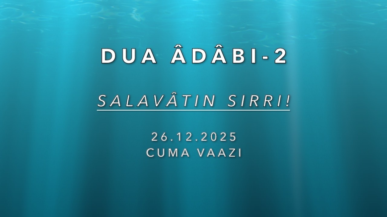 DUA ÂDÂBI-2 (Vaaz-80) Salavâtın Sırrı!