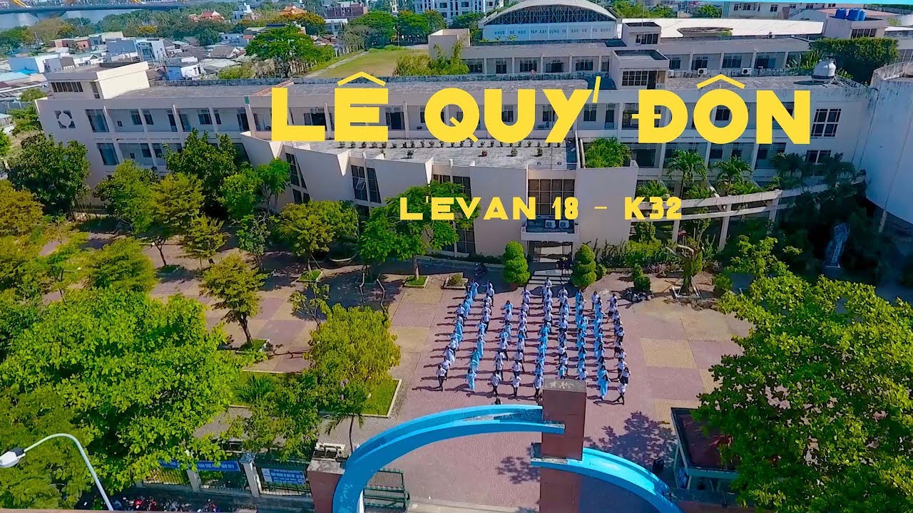 [Lê Quý Đôn - K32] L'EVAN 18 - TRI ÂN & TRƯỞNG THÀNH