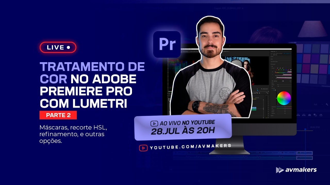 LIVE #10 | Tratamento de Cor no Adobe Premiere Pro - Lumetri | Máscaras, recorte HSL, refinamento,