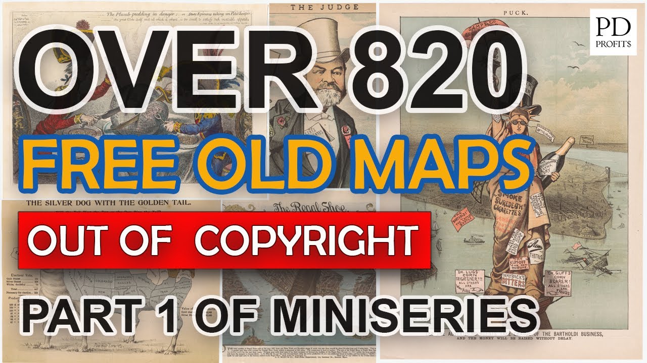 Public Domain Maps - Over 820 very unusual works for Etsy, Redbubble, Amazon KDP - miniseries part 1