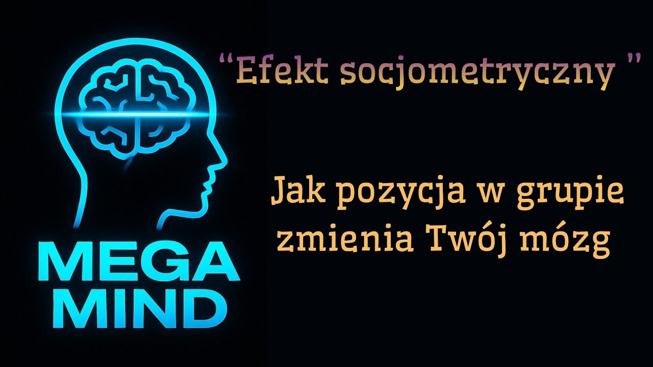 Efekt socjometryczny -  Jak pozycja w grupie zmienia Twój mózg?