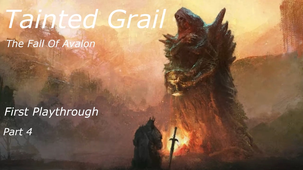 Tainted Grail: The Fall of Avalon First Playthrough Part 4