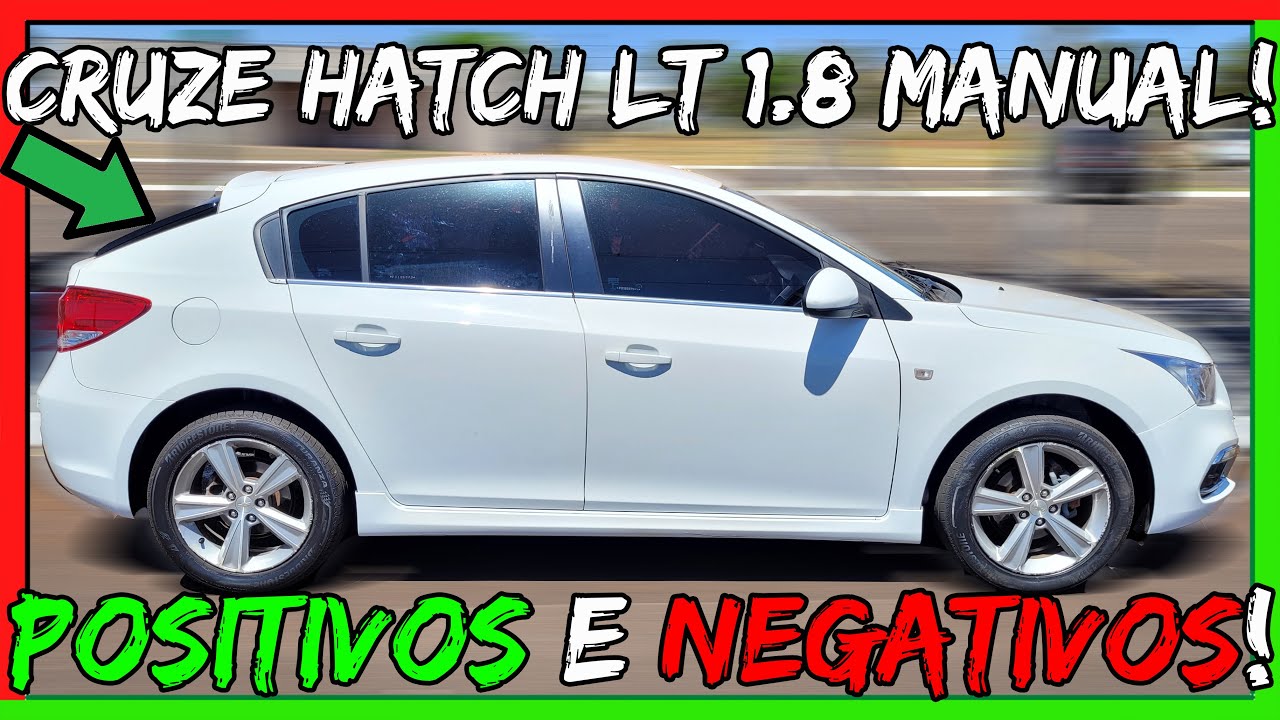 ✅Cruze É PERFEITO!😎Pontos POSITIVOS👍e NEGATIVOS👎do CRUZE HATCH LT 1.8 MANUAL 2014/2015!😱