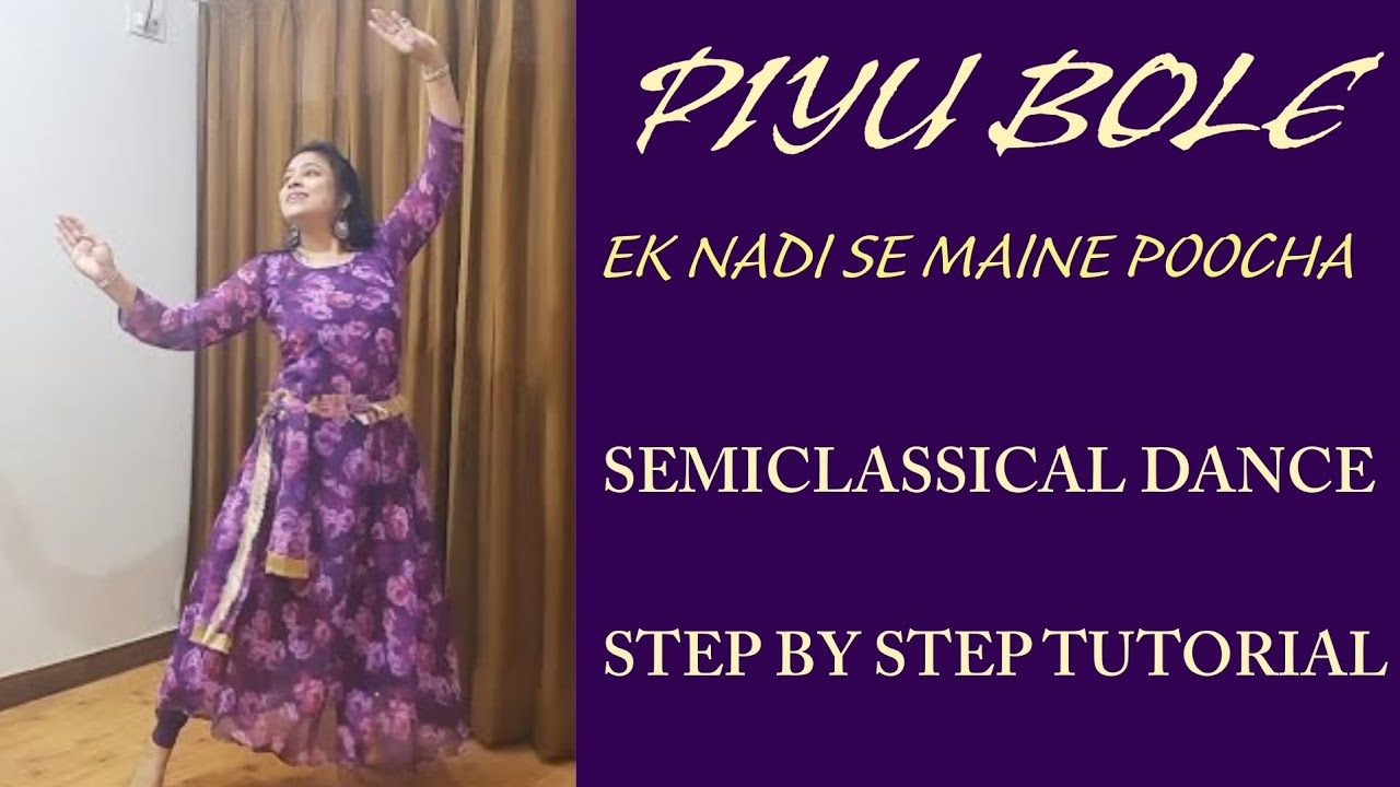 PIYU BOLE | DANCE TUTORIAL | EK NADI SE MAINE POOCHA | SEMICLASSICAL DANCE @priyalovetodance