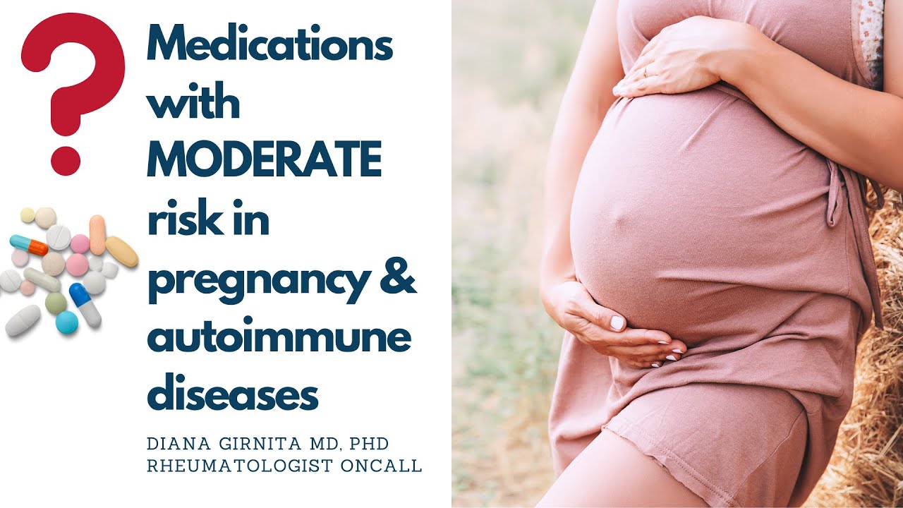 Medications SAFE for pregnancy in autoimmune diseases -a rheumatologist review | Dr. Diana Girnita