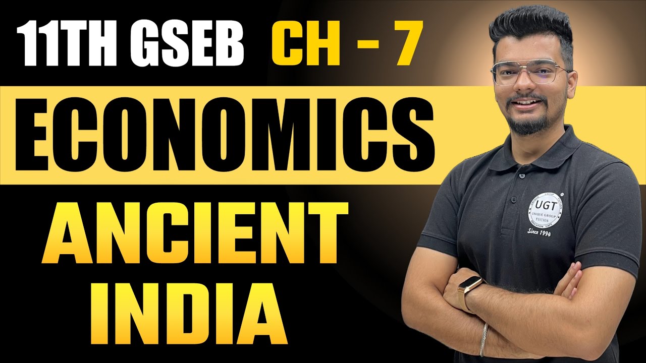Ancient India | 11th GSEB Economics | Chapter - 7 | Lecture - 2 | UGT
