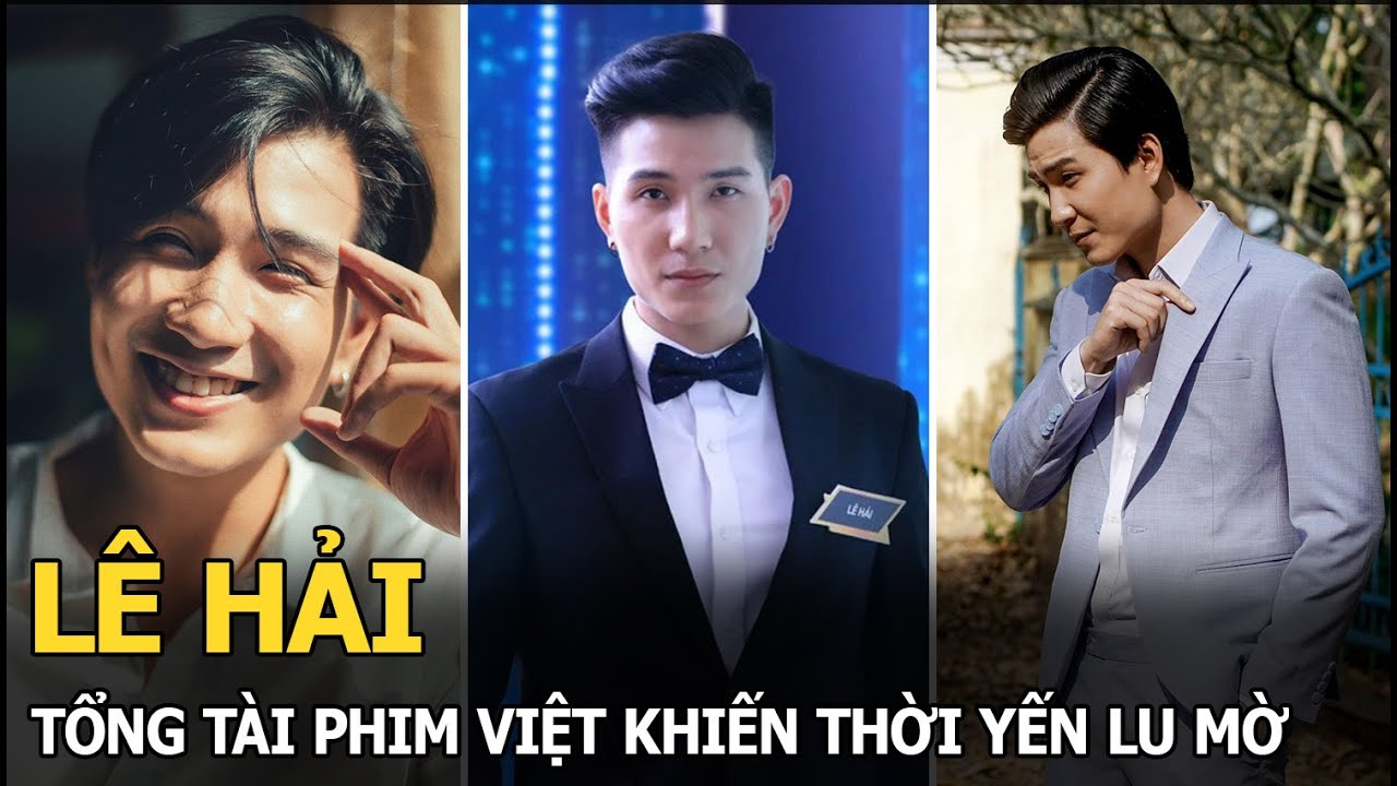Lê Hải: tổng tài phim Việt khiến Thời Yến lu mờ