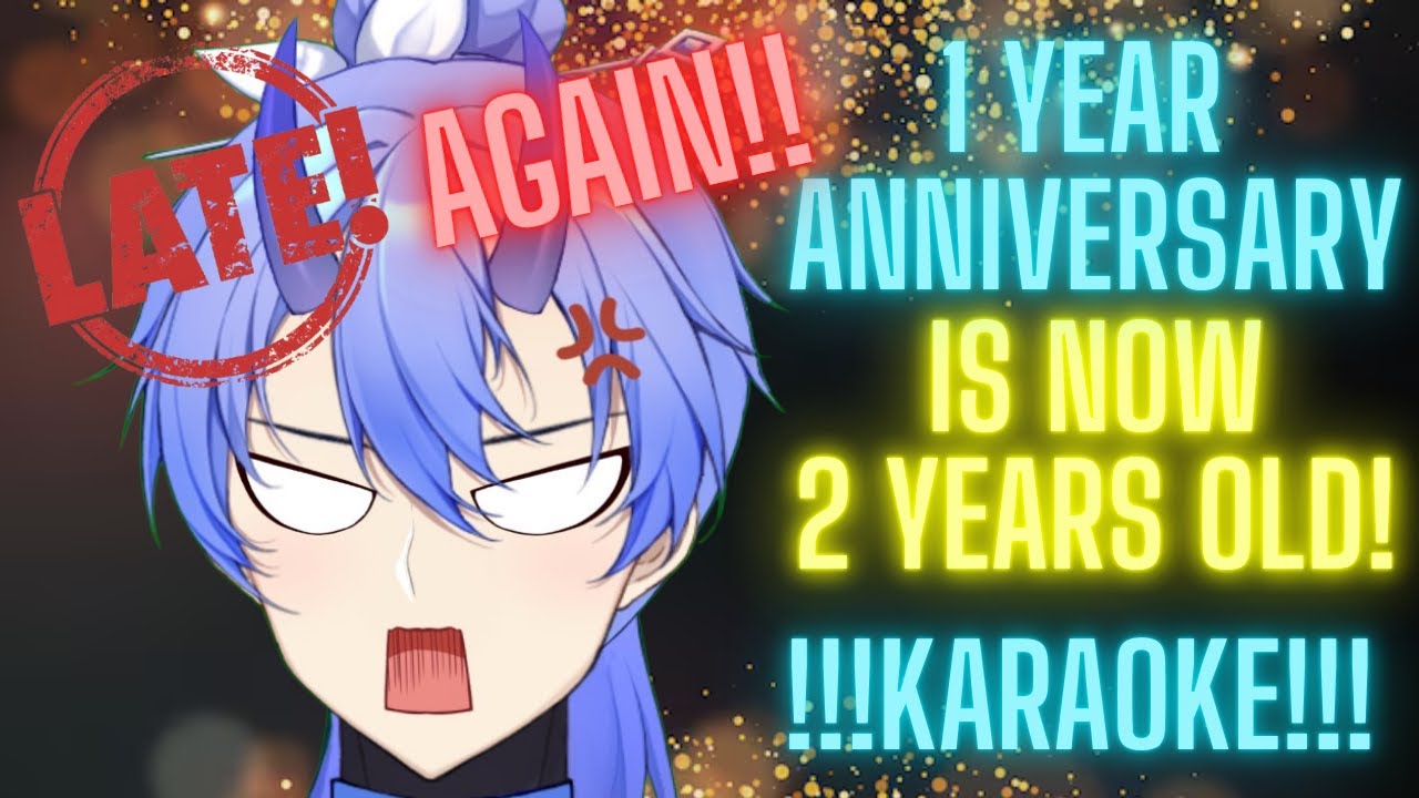 {ANNIVERSARY STREAM} - I CAN'T BELIEVE I AM LATE AGAIN