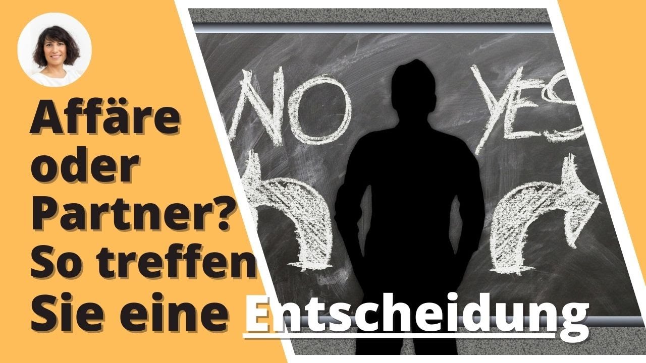 Aff&auml;re oder Partner   so treffen Sie eine Entscheidung