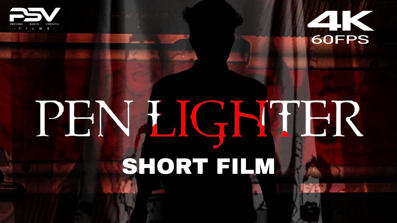 PEN LIGHTER (ENGLISH) Full Short Film | VASANTH | RIZWAN | HARSHITH | PRAVEEN | SURYA