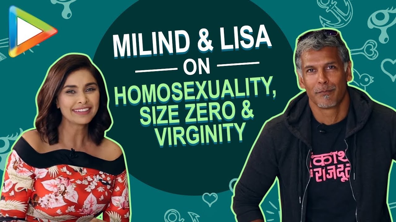 EXCLUSIVE: Milind Soman & Lisa Ray’s BOLD Take On Homosexuality, Men’s Size and Virginity