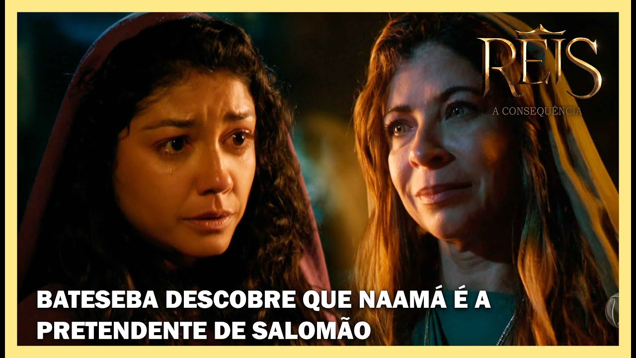 Bateseba descobre que Naamá é a pretendente de Salomão | NOVELA REIS