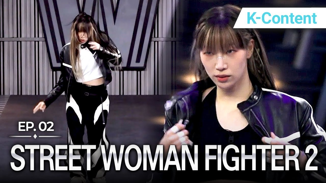 [Full/K-Contents] STREET WOMAN FIGHTER 2 EP.2 | #Engsub #Kdance