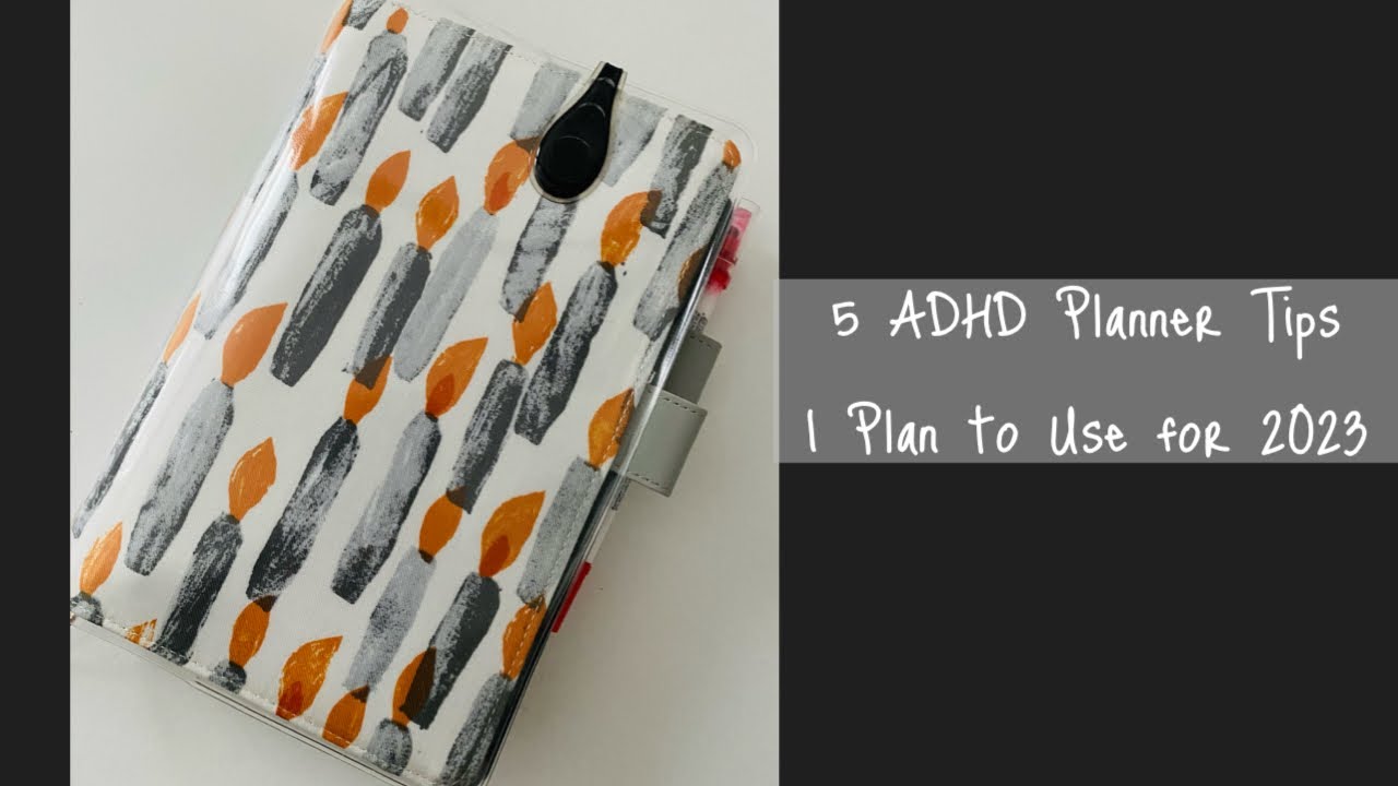ADHD Planner Tips I Plan To Use In 2023