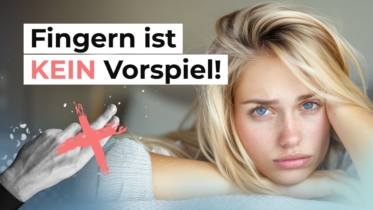 Frauen wollen beim Vorspiel NICHT gefingert werden