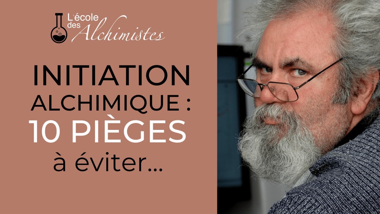 Initiation alchimique : les 10 pi&egrave;ges fatals (mes principales erreurs de jeunesse...)