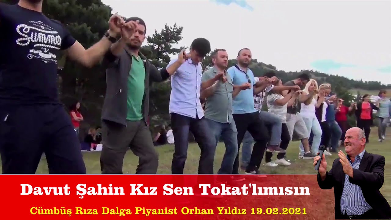 Davut Şahin Kız Sen Tokat'lımısın 19 02 2021
