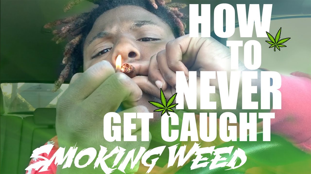 HOW TO NEVER GET CAUGHT SMOKING!