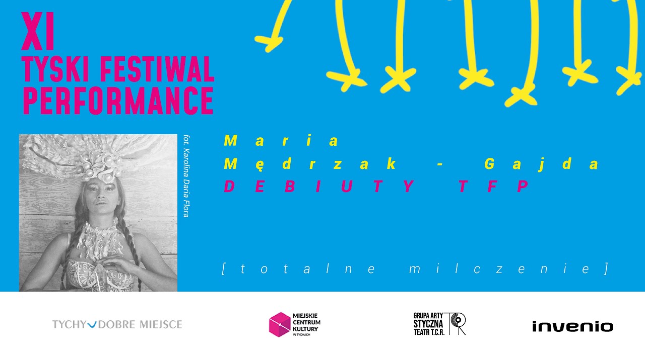 Marta Mędrzak-Gajda - debiut / performance / XI Tyski Festiwal Performance