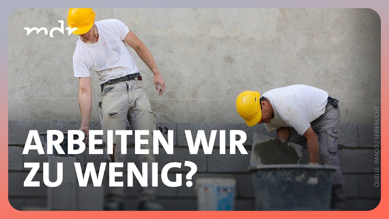 Arbeiten wir zu wenig in Deutschland? | MDR um 4 | MDR