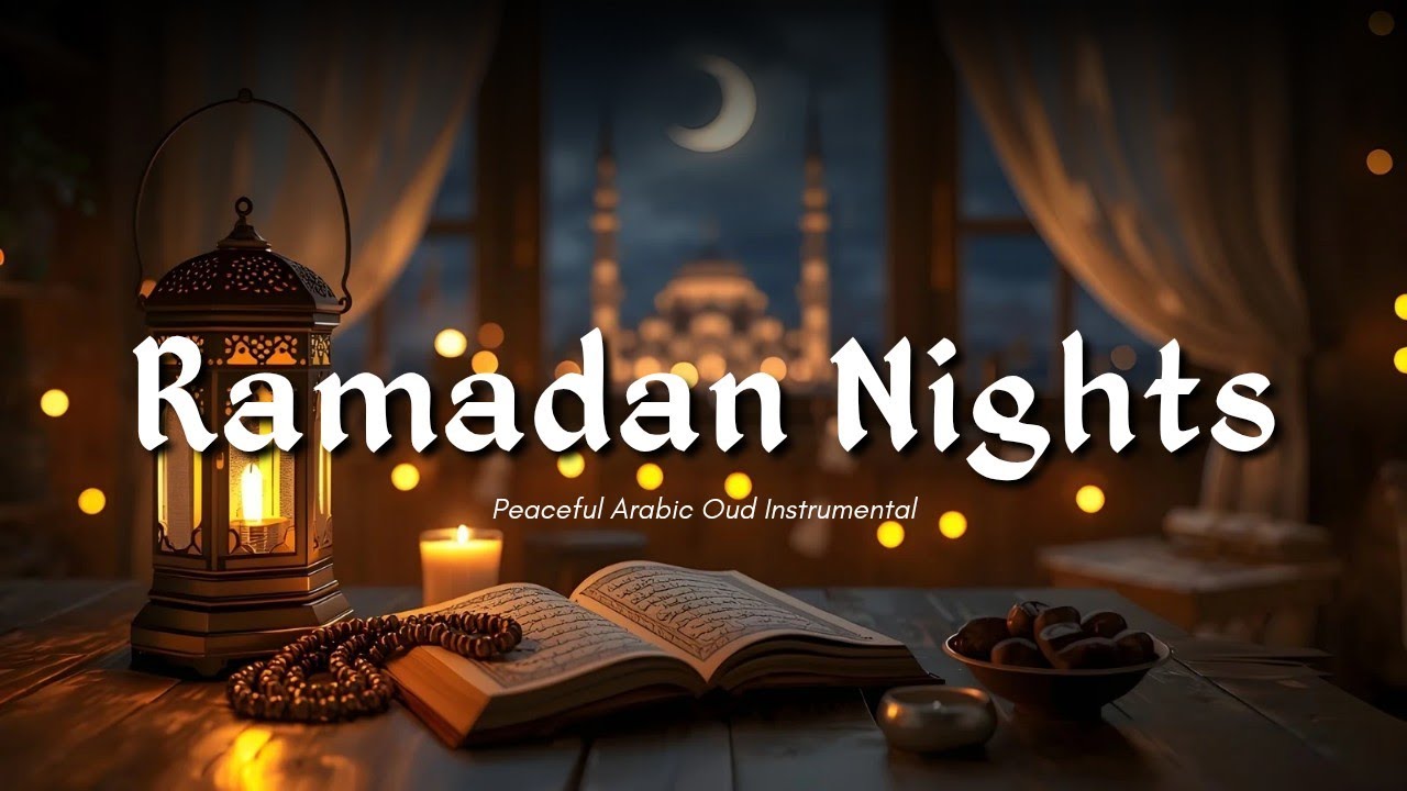 Ramadan Night Ambience 🌙 Relaxing Arabic Instrumental Music for Peaceful Ramadan Vibes