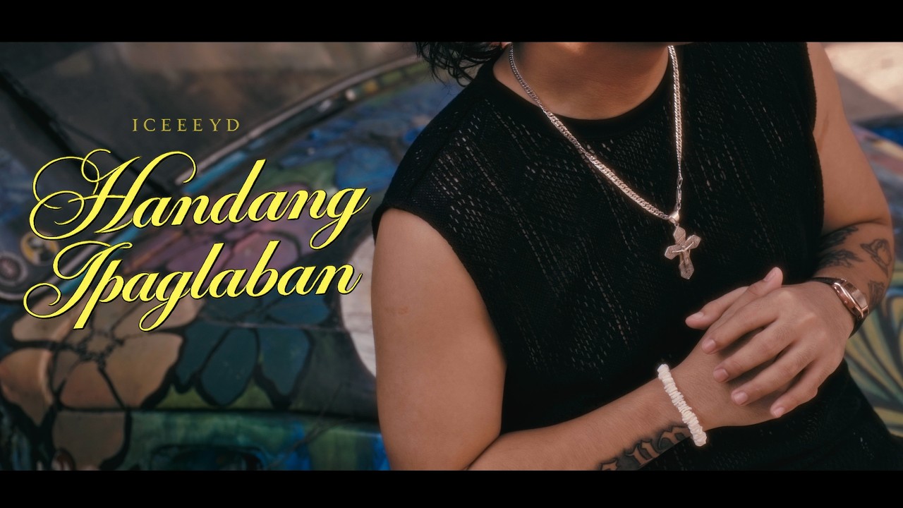 ICEEEYD - Handang Ipaglaban ( Official Music Video )