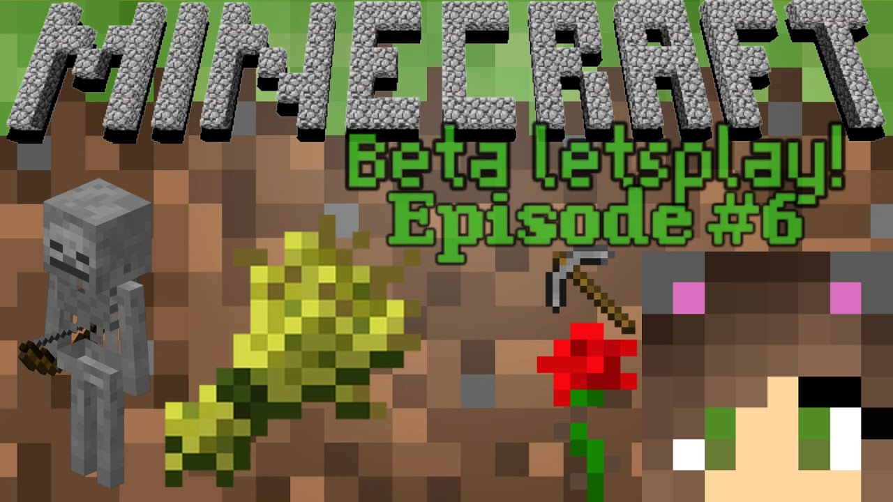 Minecraft Beta Lets Play! : Ep 6 