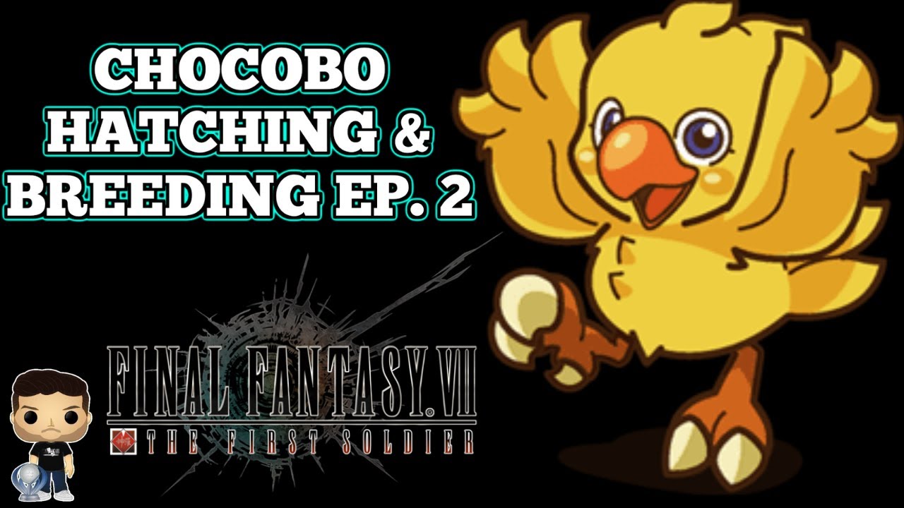 Chocobo Breeding Ep. 2 - Final Fantasy VII the First Soldier