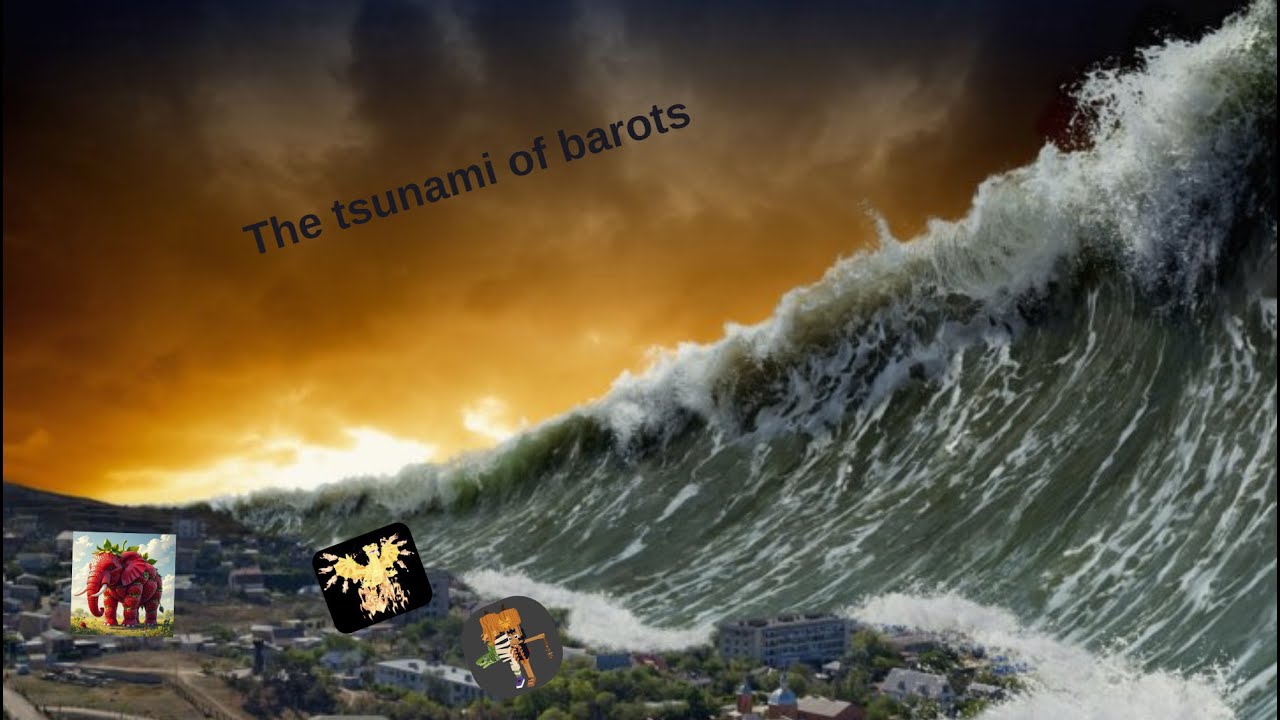 The Tsunami of Barrots is Coming