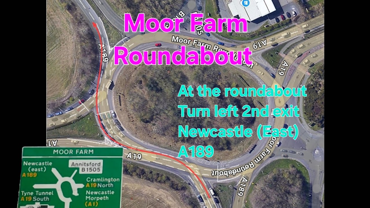 Gosforth test route || Moor Farm Roundabout || Turn left 2nd exit Cramlington to Newcastle(East)A189