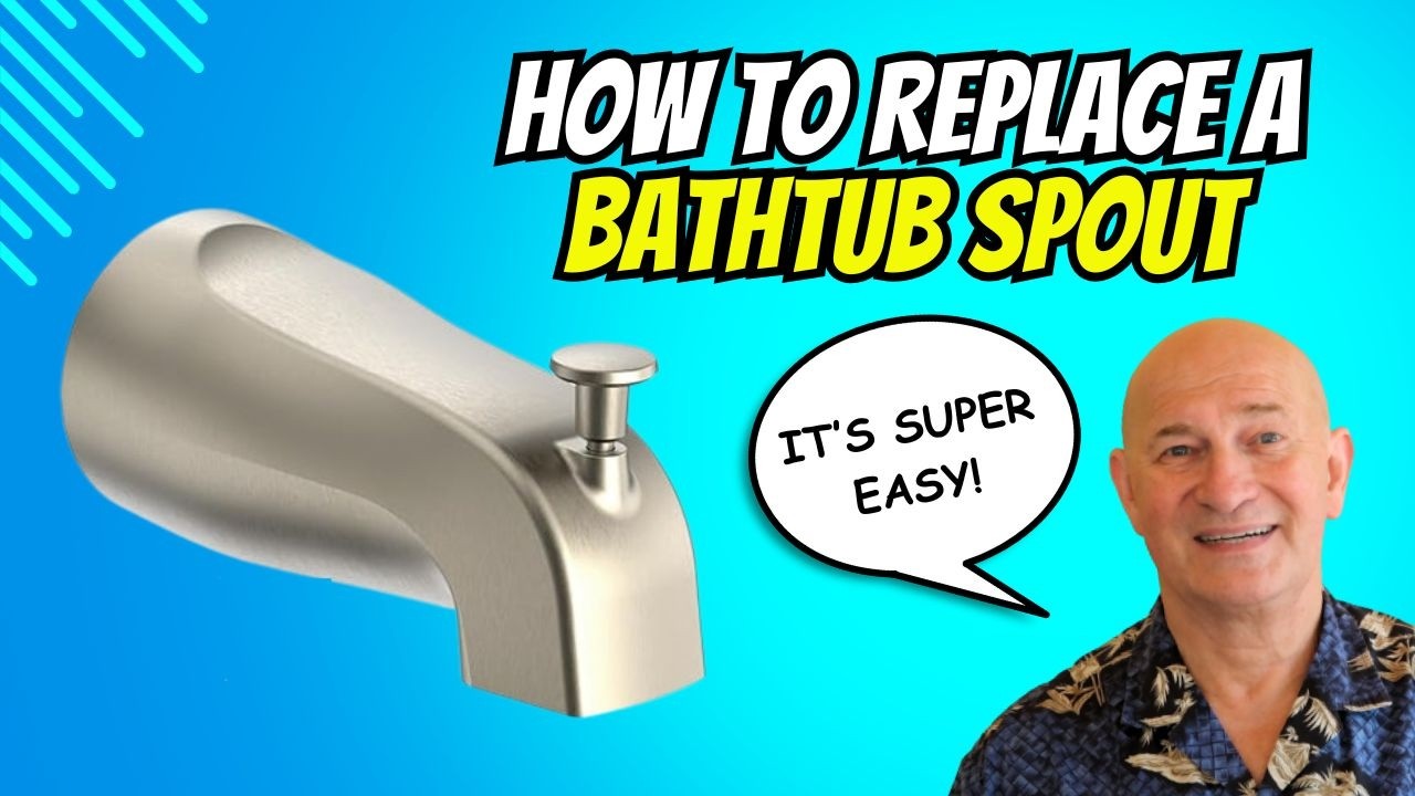 How to Replace a Bathtub Spout