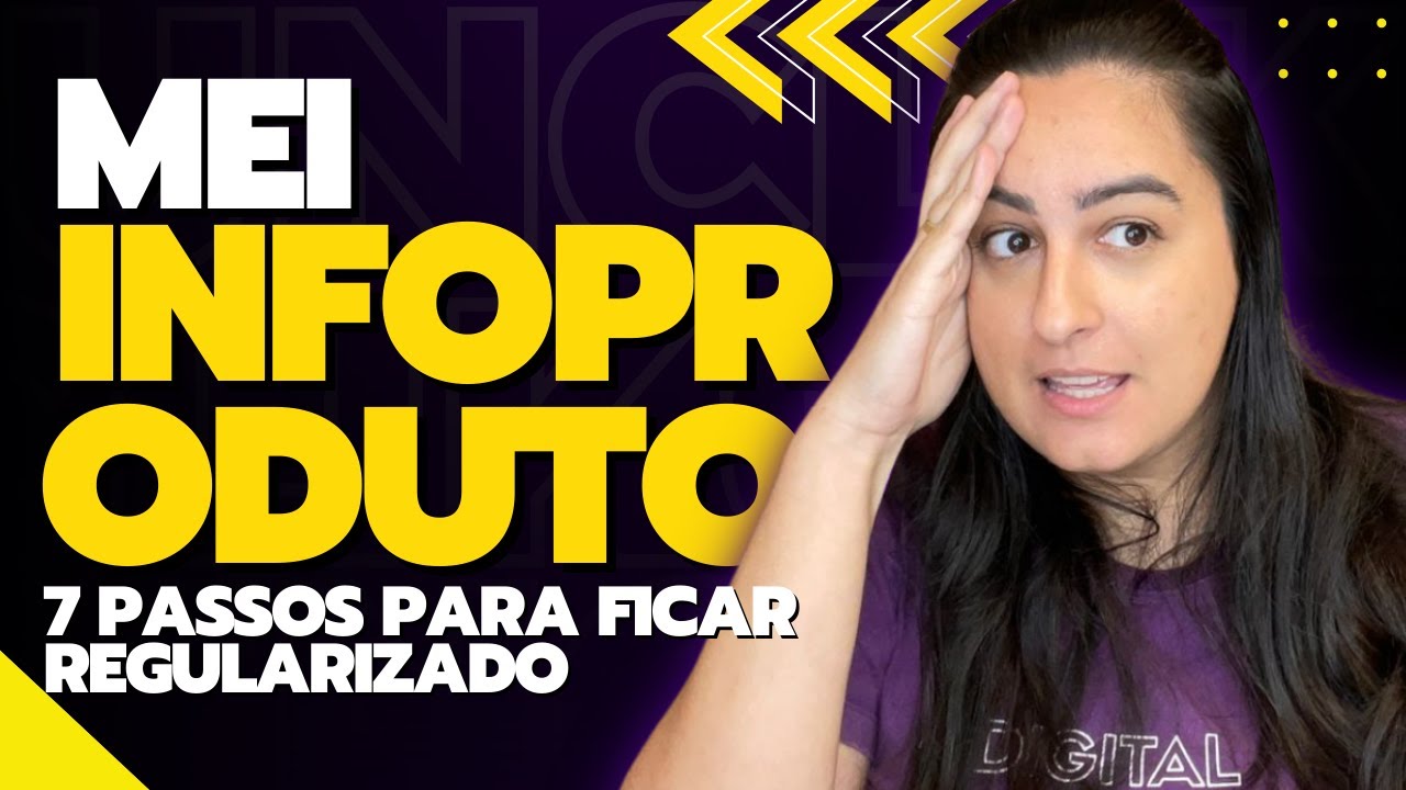 MEI INFOPRODUTOR  7 PASSOS PARA FICAR REGULARIZADO | Unclik