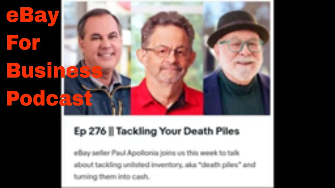 eBay For Business Podcast - Guest Paul Apollonia - Tackling Death Piles