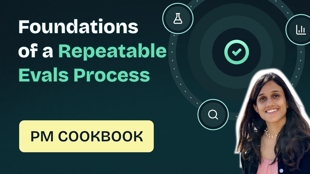 PM Cookbook: Foundations of a Repeatable Evals Process