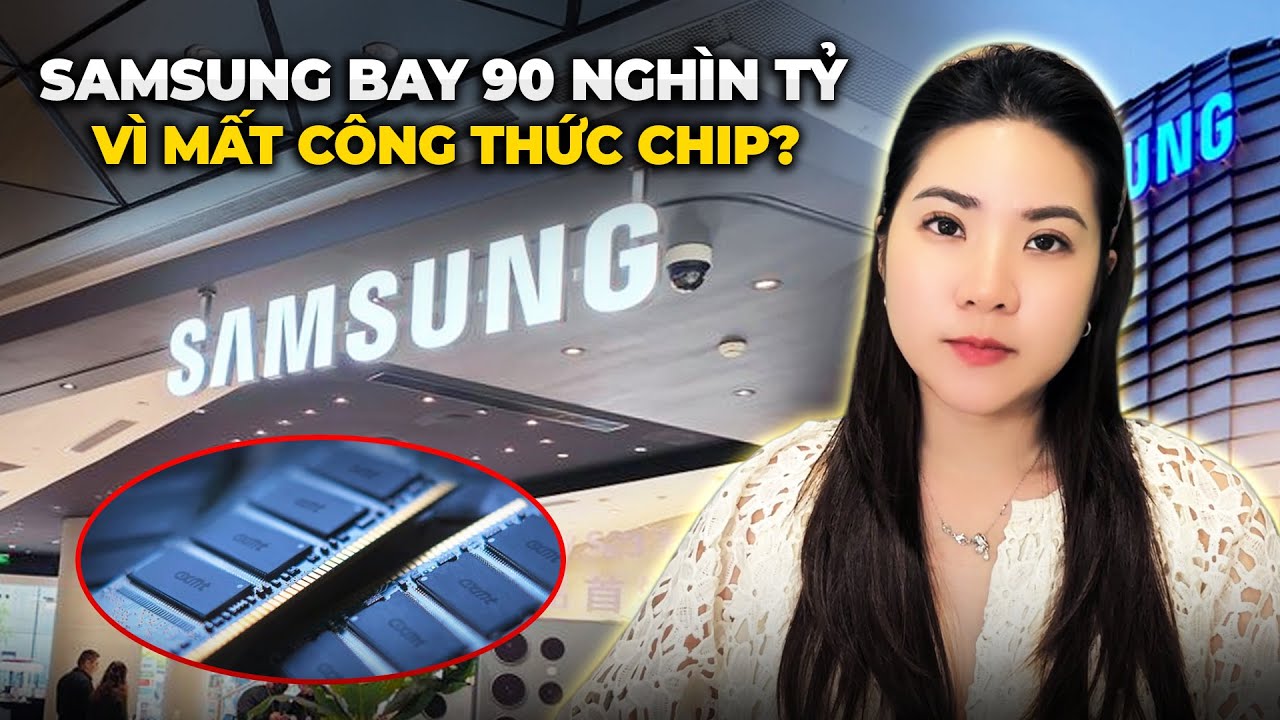 Toàn Cảnh Vụ Nhân Viên Samsung Chép Tay 600 Trang Quy Trình Sản Xuất Chip 10nm Tuồn Sang Trung Quốc